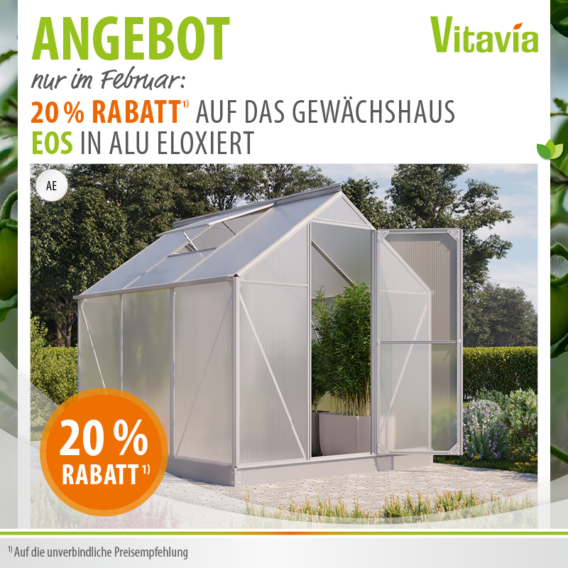 Februar Angebot Vitavia Gewächshaus EOS
